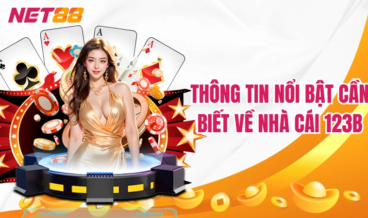 123B – Nền Tảng Cá Cược Dẫn Đầu Xu Hướng Giải Trí 2024 1 Thông tin nổi bật cần biết về nhà cái 123B