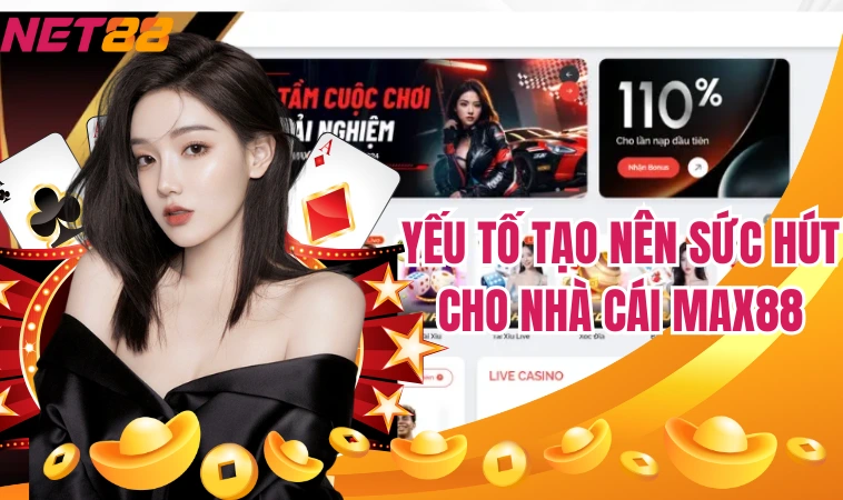 Max88 – Tụ Điểm Cá Cược Xanh Chín Đẳng Cấp Hot Nhất 2024 1 Yếu tố tạo nên sức hút cho nhà cái Max88