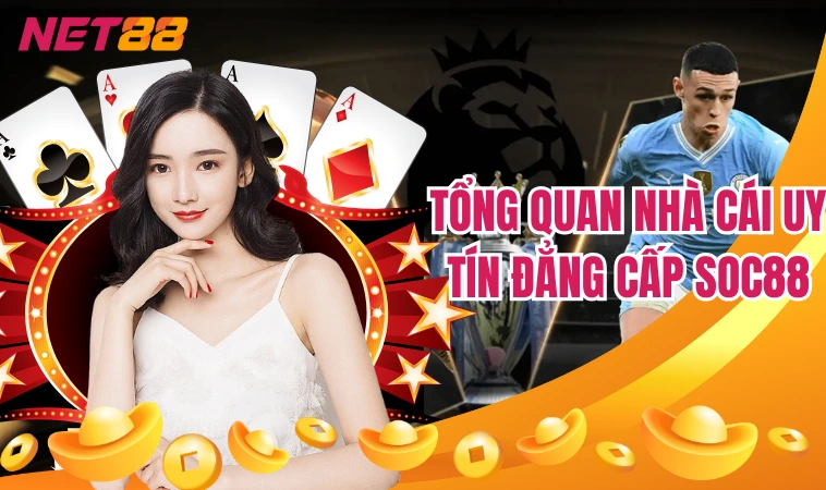 Soc88 | Nền Tảng Cá Cược Trực Tuyến Số 1 Việt Nam 1 Tổng quan nhà cái uy tín đẳng cấp Soc88